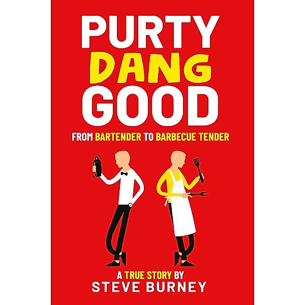 Purty Dang Good, Steve Burney