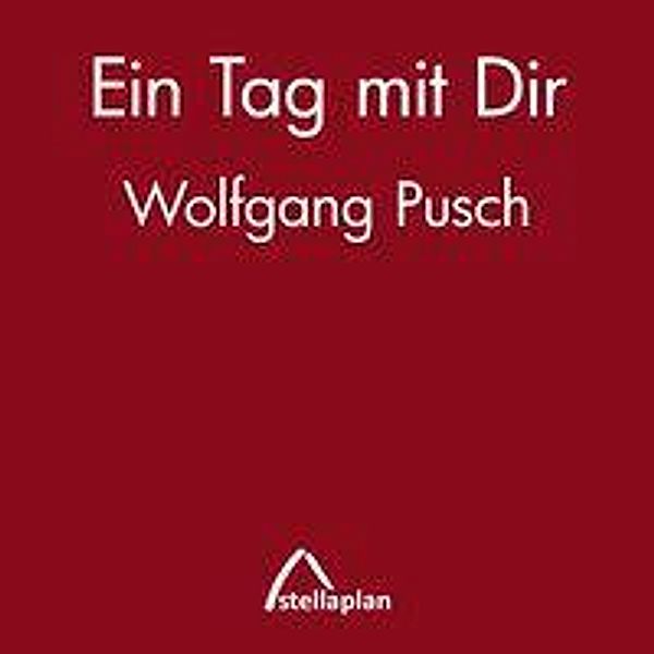 Pusch, W: Tag mit Dir, Wolfgang Pusch