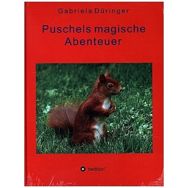 Puschels magische Abenteuer, Gabriela Düringer