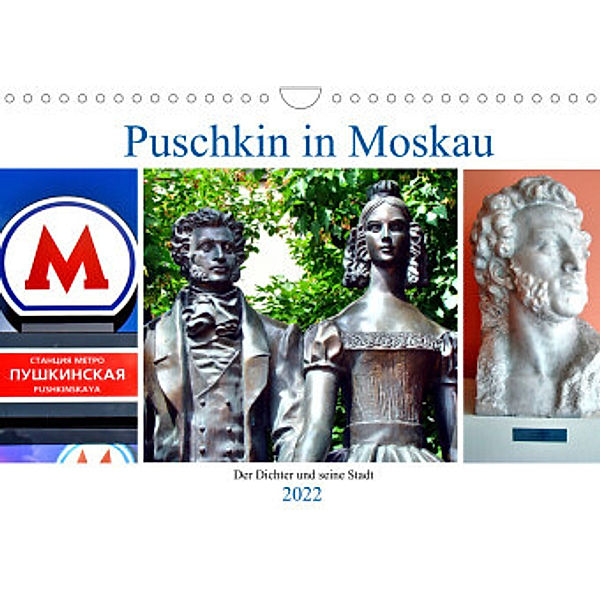 Puschkin in Moskau - Der Dichter und seine Stadt (Wandkalender 2022 DIN A4 quer), Henning von Löwis of Menar, Henning von Löwis of Menar