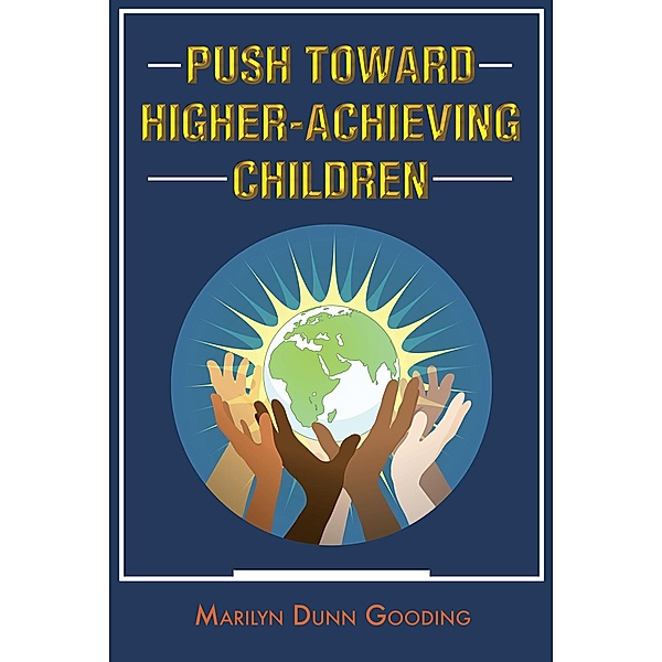 Push Toward Higher-Achieving Children, Marilyn Dunn Gooding