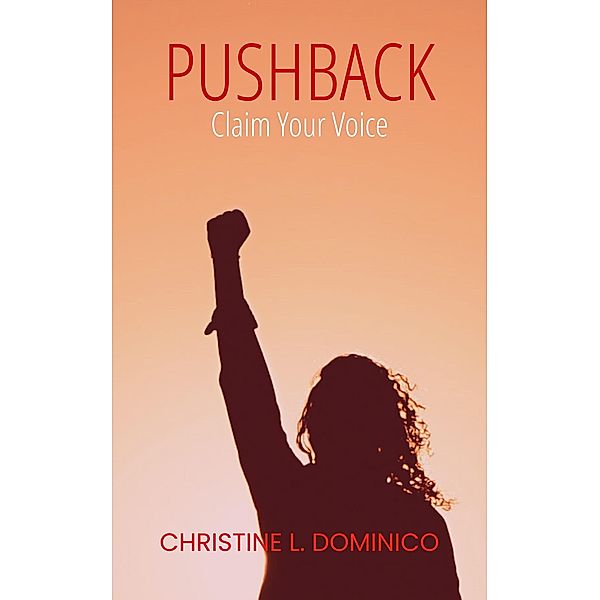 Pushback, Christine L. Dominico