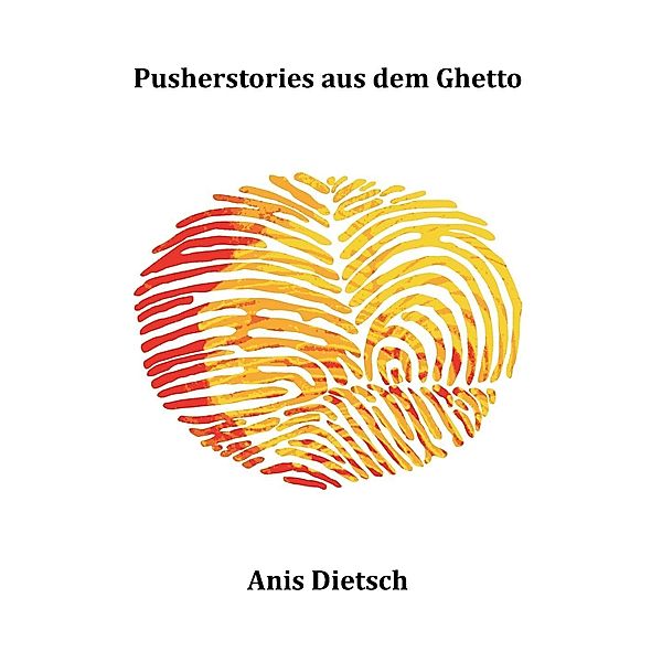 Pusherstories aus dem Ghetto, Anis Dietsch