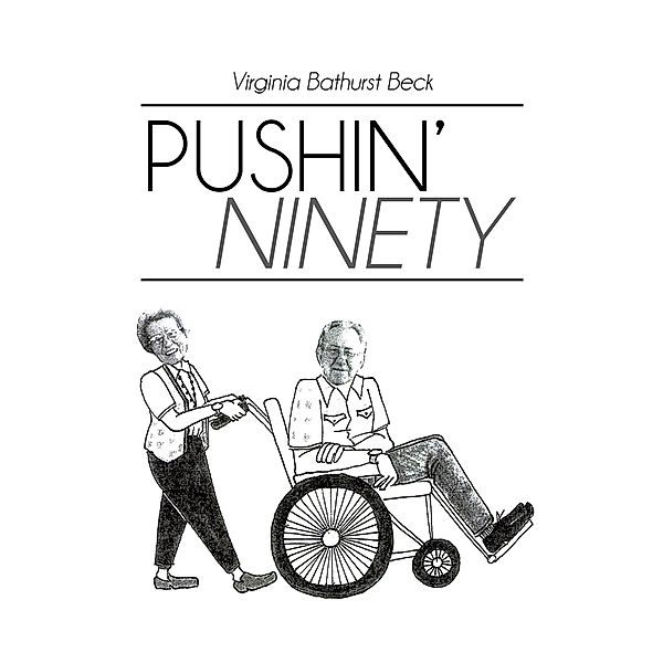 Pushin' Ninety, Virginia Bathurst Beck