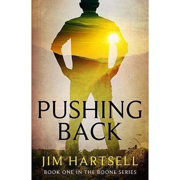 Pushing Back / House Mountain Publishing, Jim Hartsell