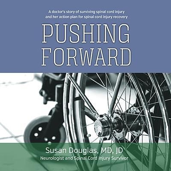 Pushing Forward / Douglas Consulting, LLC, Susan Douglas MD JD