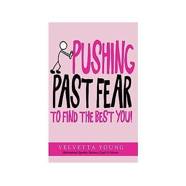 Pushing Past Fear, Velvetta Young