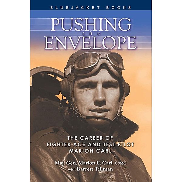 Pushing the Envelope / Bluejacket Books, Marion Carl, Barrett Tillman