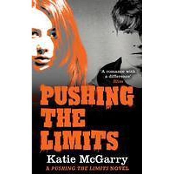 Pushing the Limits / A Pushing the Limits Novel, Katie McGarry