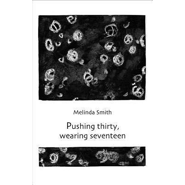 Pushing thirty, wearing seventeen, Melinda Smith