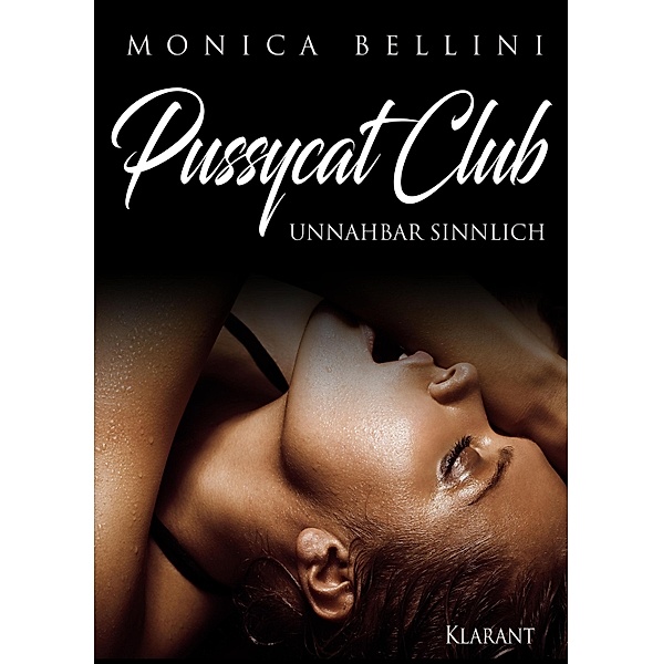 Pussycat Club: Unnahbar sinnlich / Pussycat Club Bd.1, Monica Bellini, Lisa Torberg
