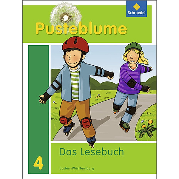 Pusteblume, Das Lesebuch, Ausgabe 2010 Baden-Württemberg: 4. Schuljahr, Schülerband