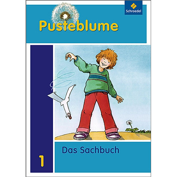 Pusteblume. Das Sachbuch - Ausgabe 2011 für das 1. Schuljahr in Niedersachsen und Rheinland-Pfalz