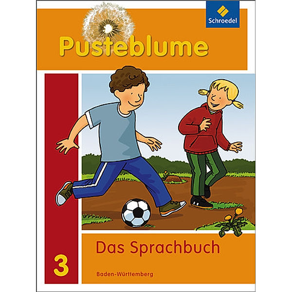 Pusteblume, Das Sprachbuch, Ausgabe 2010 Baden-Württemberg: 3. Schuljahr, Das Sprachbuch