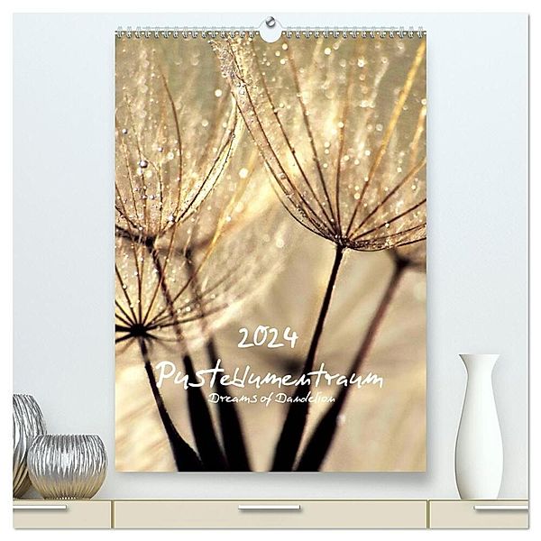 Pusteblumentraum - Dreams of Dandelion (hochwertiger Premium Wandkalender 2024 DIN A2 hoch), Kunstdruck in Hochglanz, Julia Delgado