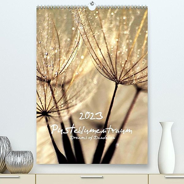 Pusteblumentraum - Dreams of Dandelion (Premium, hochwertiger DIN A2 Wandkalender 2023, Kunstdruck in Hochglanz), Julia Delgado
