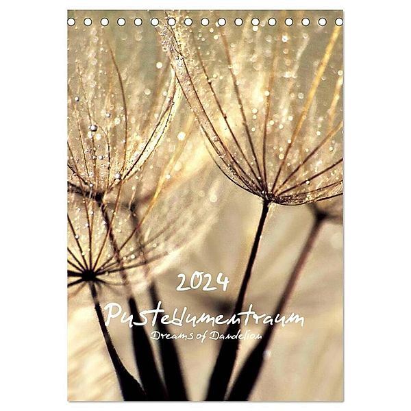 Pusteblumentraum - Dreams of Dandelion (Tischkalender 2024 DIN A5 hoch), CALVENDO Monatskalender, Julia Delgado
