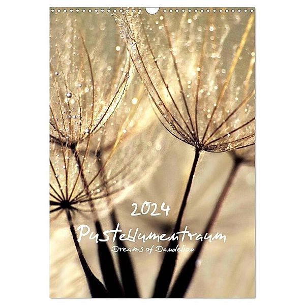 Pusteblumentraum - Dreams of Dandelion (Wandkalender 2024 DIN A3 hoch), CALVENDO Monatskalender, Julia Delgado