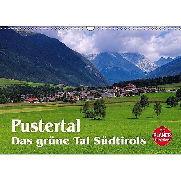 Pustertal - Das grüne Tal Südtirols (Wandkalender 2017 DIN A3 quer), LianeM