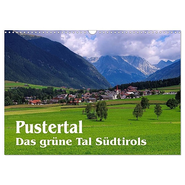 Pustertal - Das grüne Tal Südtirols (Wandkalender 2024 DIN A3 quer), CALVENDO Monatskalender, LianeM