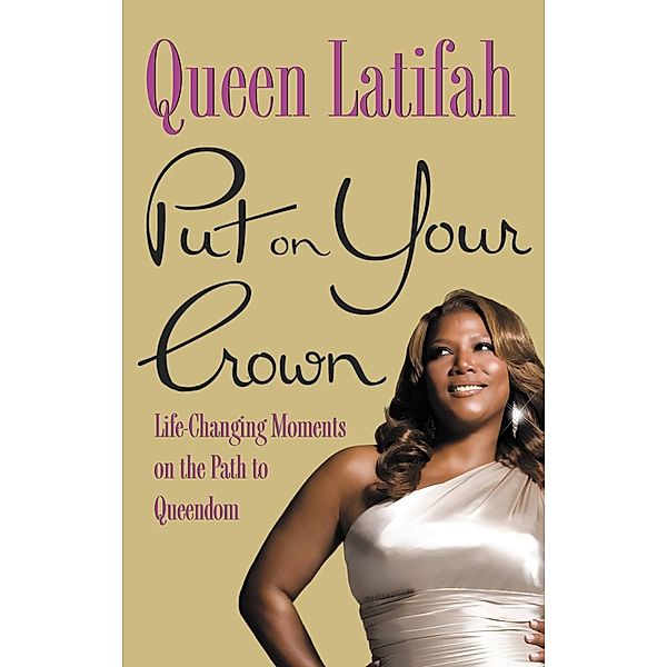 Put on Your Crown, Queen Latifah