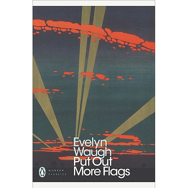Put Out More Flags / Penguin Modern Classics, Evelyn Waugh