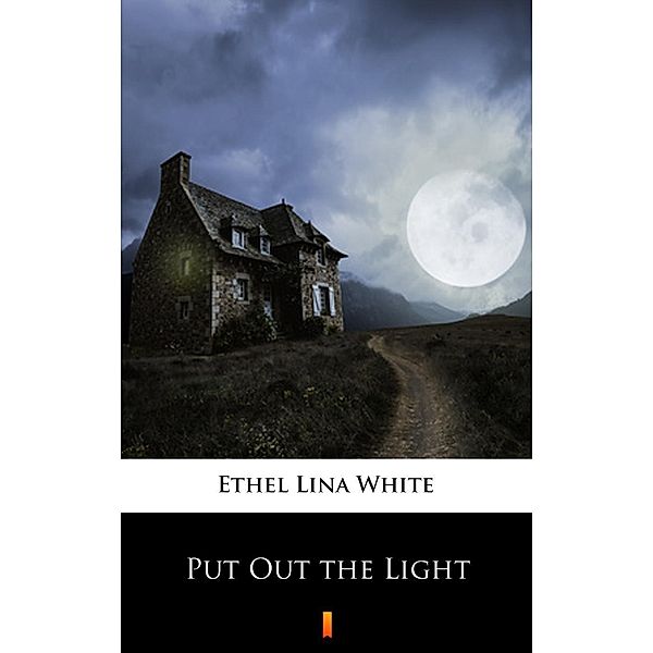 Put Out the Light, ETHEL LINA WHITE