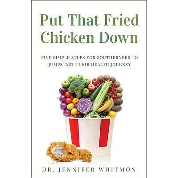Put That Fried Chicken Down, Jennifer Whitmon