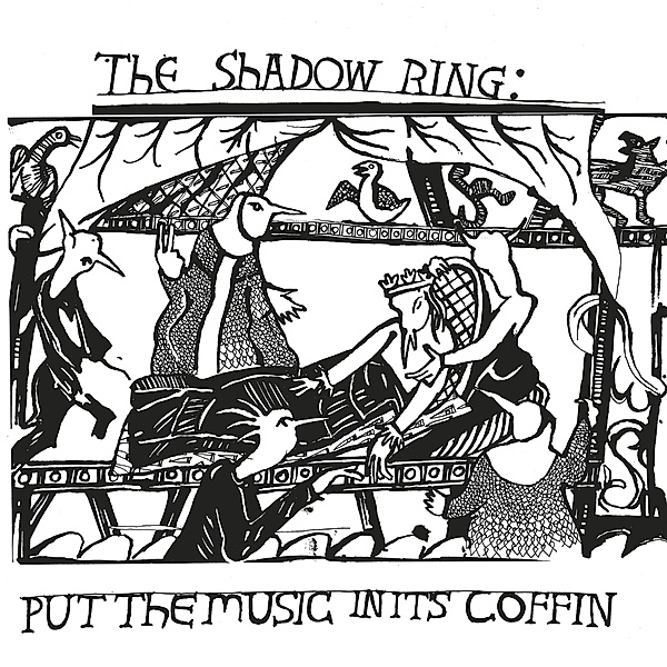 PUT THE MUSIC IN ITS COFFIN, The Shadow Ring