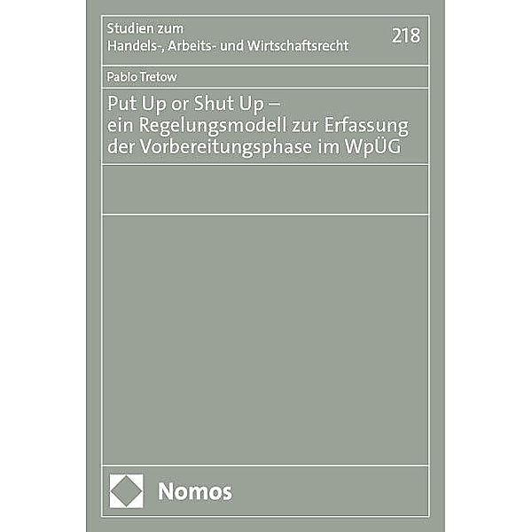 Put Up or Shut Up - ein Regelungsmodell zur Erfassung der Vorbereitungsphase im WpÜG, Pablo Tretow
