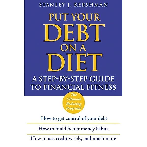 Put Your Debt on a Diet, Stanley J. Kershman