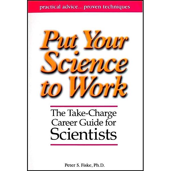 Put Your Science to Work / Special Publications, Peter S. Fiske