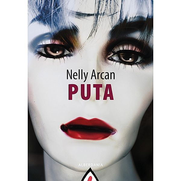 Puta, Nelly Arcan