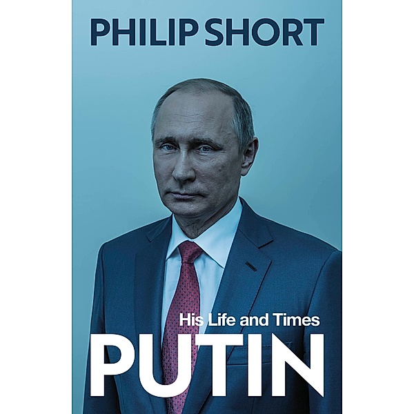 Putin, Philip Short