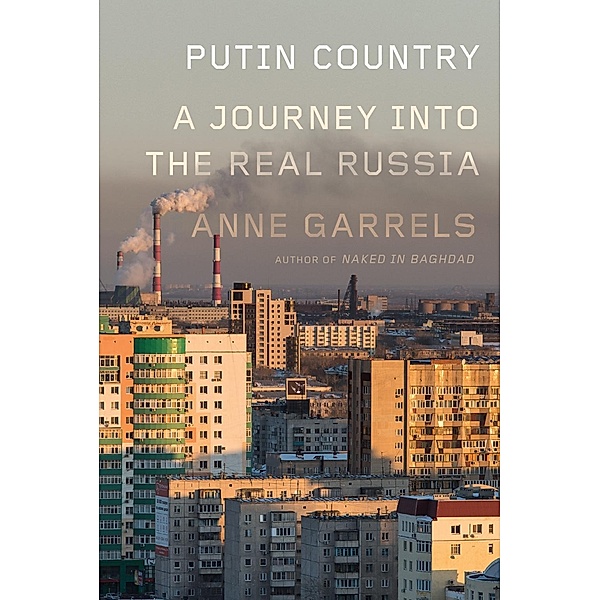 Putin Country, Anne Garrels