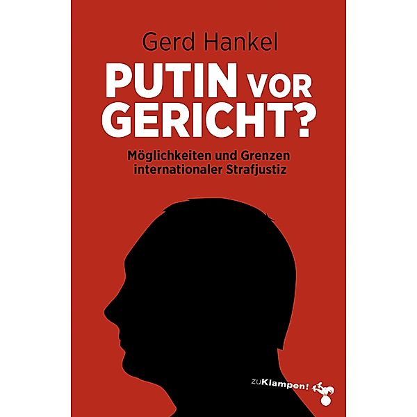 Putin vor Gericht?, Gerd Hankel