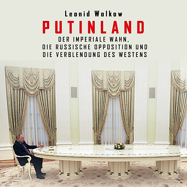 Putinland,Audio-CD, MP3, Leonid Wolkow