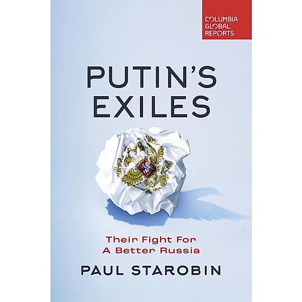 Putin's Exiles, Paul Starobin