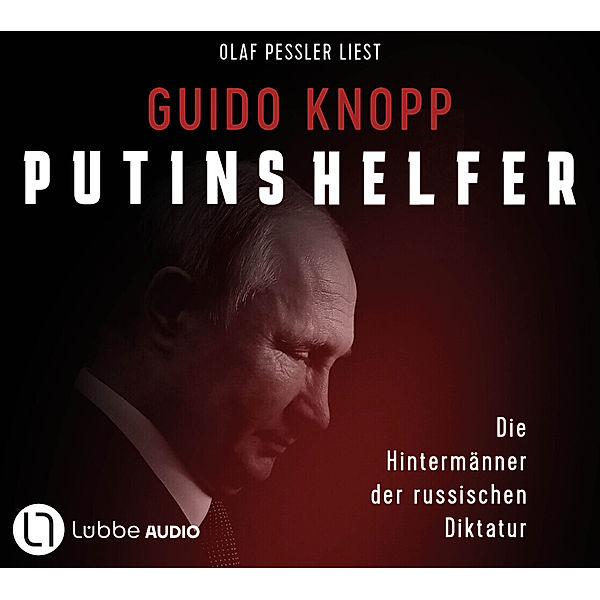Putins Helfer,6 Audio-CD, Guido Knopp