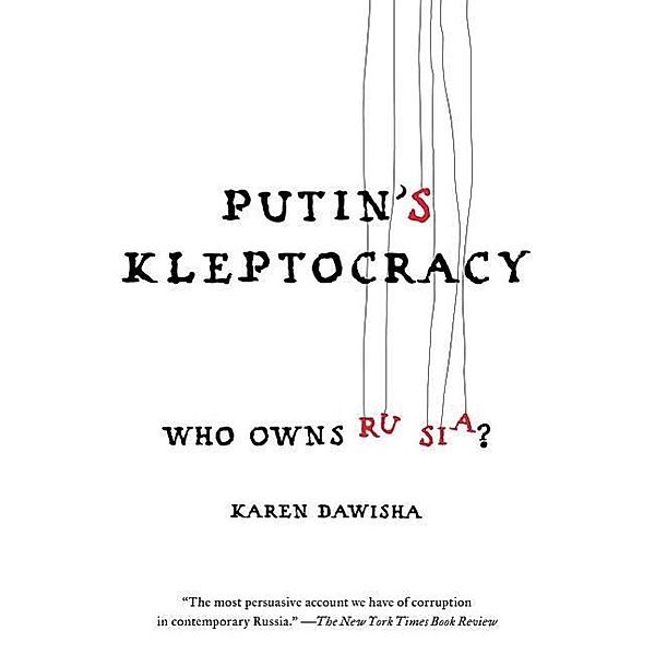 Putin's Kleptocracy, Karen Dawisha