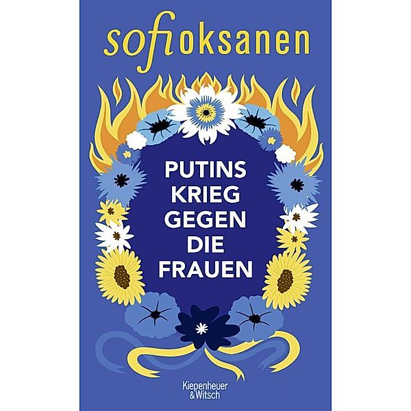 Putins Krieg gegen die Frauen, Sofi Oksanen