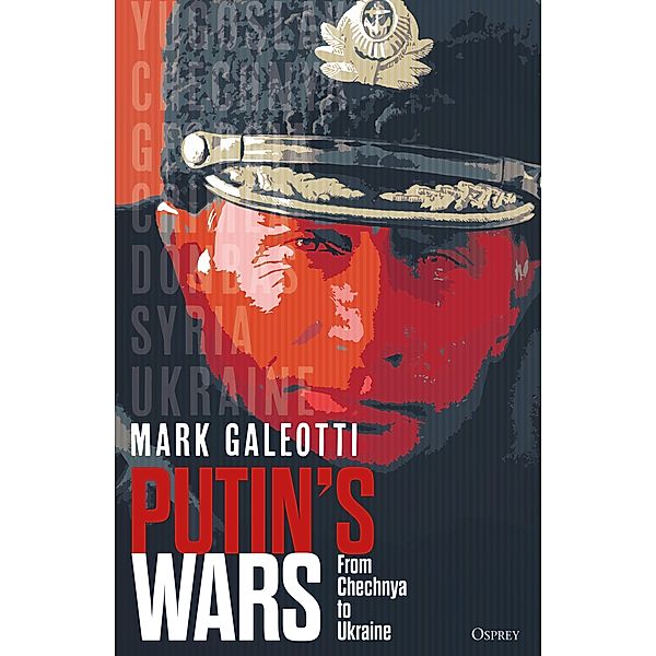 Putin's Wars, Mark Galeotti