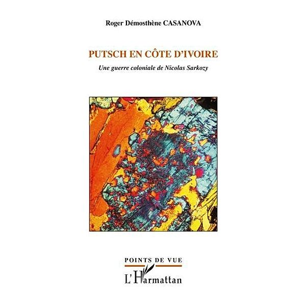 Putsch en cOte d'ivoire - une guerre coloniale de nicolas sa / Hors-collection, Roger Demosthene Casanova