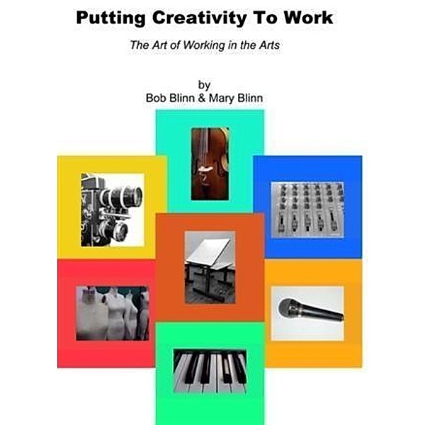 Putting Creativity To Work, Bob Blinn