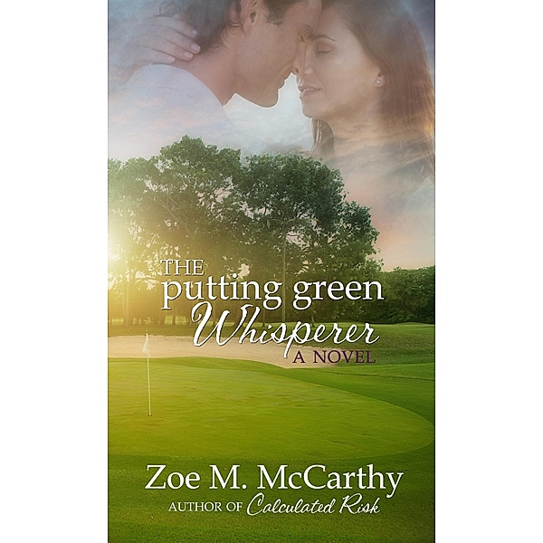 Putting Green Whisperer, Zoe M. McCarthy