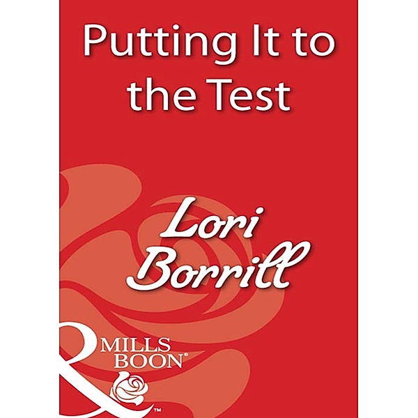 Putting It To The Test, Lori Borrill