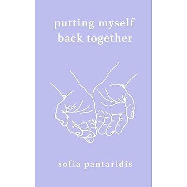 Putting Myself Back Together, Sofia Pantaridis