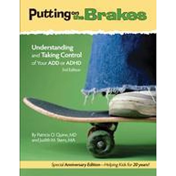 Putting on the Brakes, Patricia O. Quinn, Judith M. Stern
