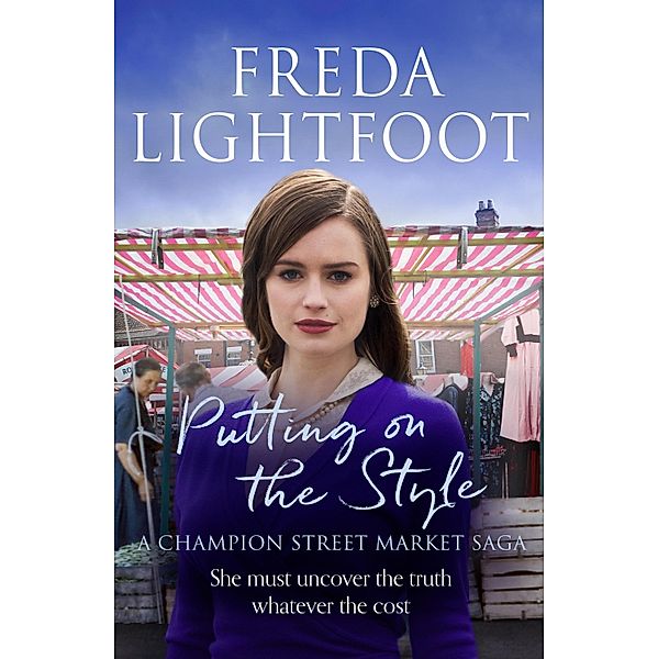 Putting on the Style / A Champion Street Market Saga Bd.1, Freda Lightfoot