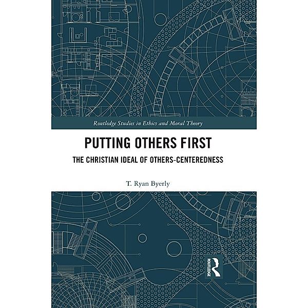Putting Others First, T. Ryan Byerly